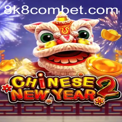 Discover the Thrilling Adventure of CHINESENEWYEAR2
