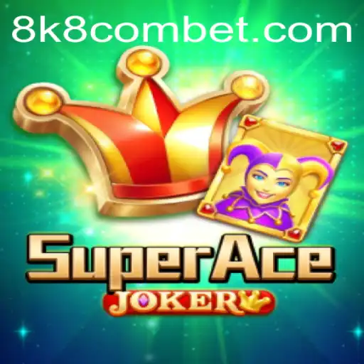 Exploring the Thrills of SuperAceJoker: A Dive into 8k8 com's Latest Gaming Experience
